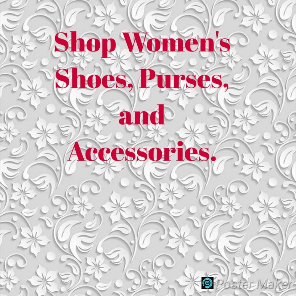 Women's Shoes, Purses, and Accessories!